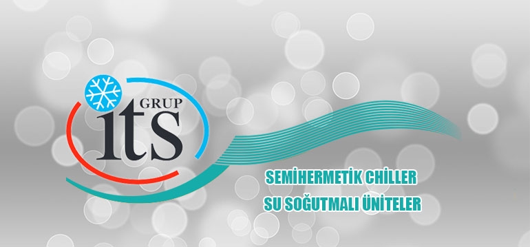 Semihermetik Chiller Su Soğutmalı Üniteler - İstanbul Teknik Soğutma - İTS Grup